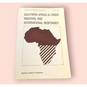 Southern Africa In Crisis Peace Regional International Responses Academy 28 And